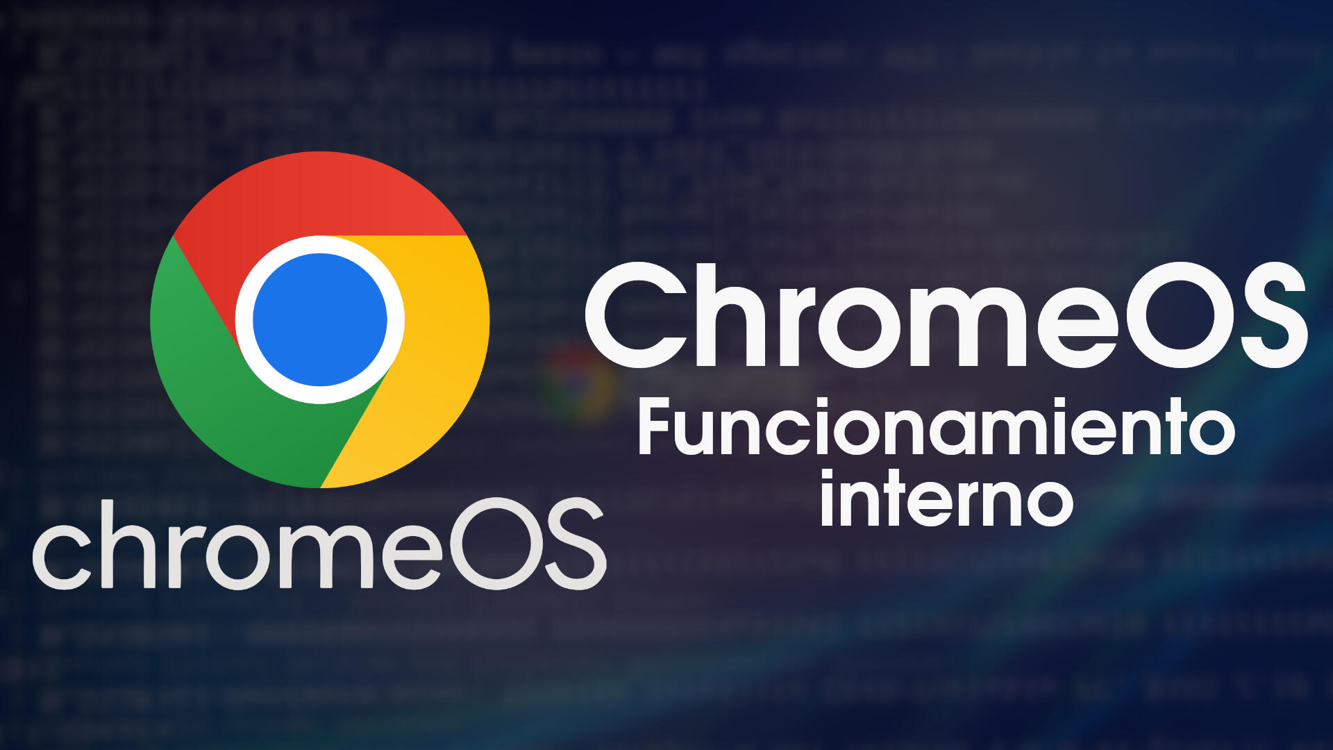 ¿Cómo funciona ChromeOS por dentro?