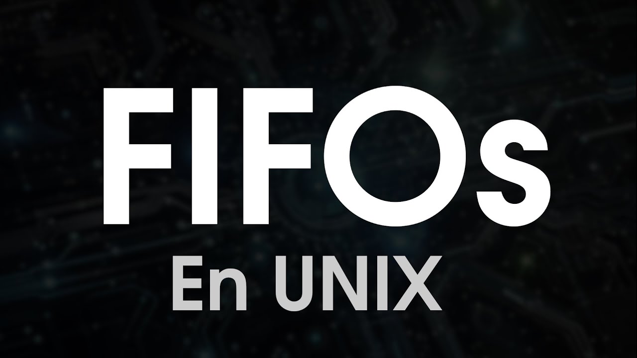 FIFOs en Linux / Unix like: ¿Qué son y para que sirven?