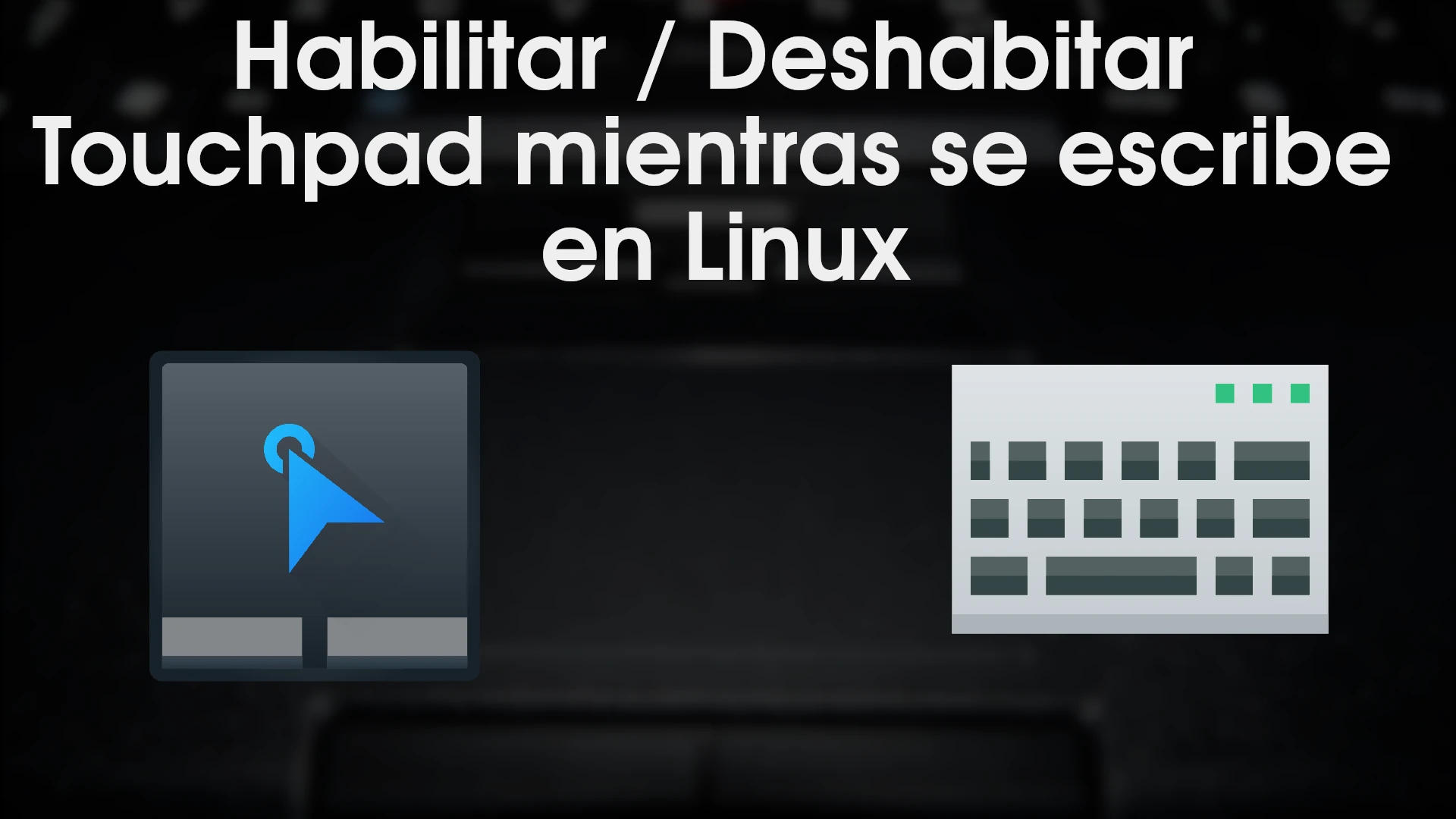 Cómo Habilitar / Deshabilitar el touchpad mientras se escribe en Linux